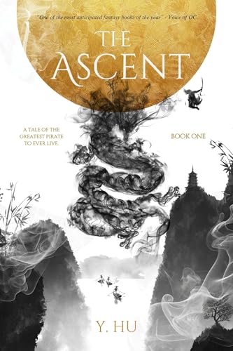The Ascent : A Tale of the Greatest Pirate To Ever Live (The Ascension Book 1)