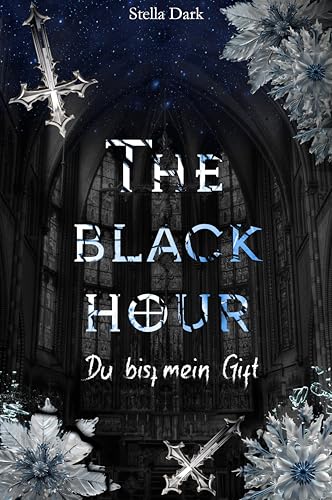 The black hour: Du bist mein Gift