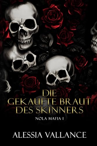 Die gekaufte Braut des Skinners: Nola Mafia 1 (Die Schatten von New Orleans, Band 1)