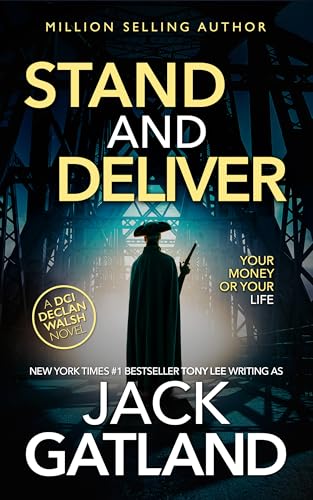 Stand And Deliver: The new Declan Walsh thriller from the New York Times #1 Bestseller (Detective Inspector Declan Walsh Book 22)