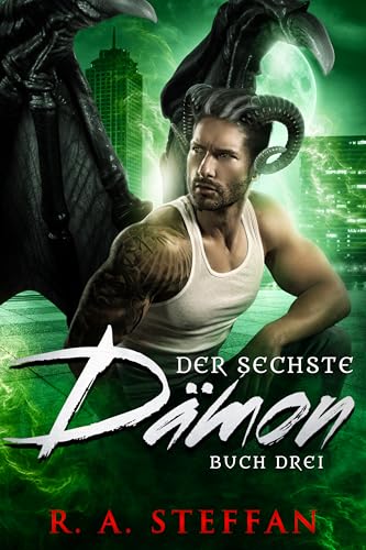 Der sechste Dämon: Buch Drei (Ein Vampir Ohnegleichen 16)