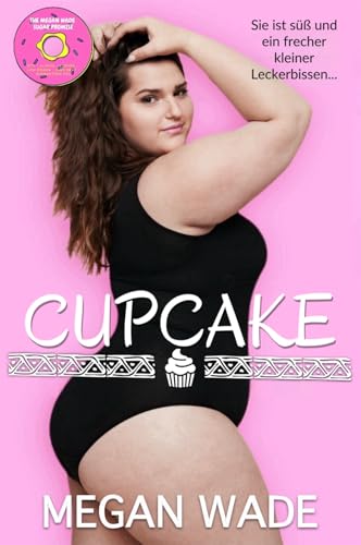 Cupcake: Eine Kurvige Frau Romantik (Süße Kurven 10)