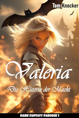 Valeria - Die Hüterin der Macht: Dark Fantasy Parodie 3