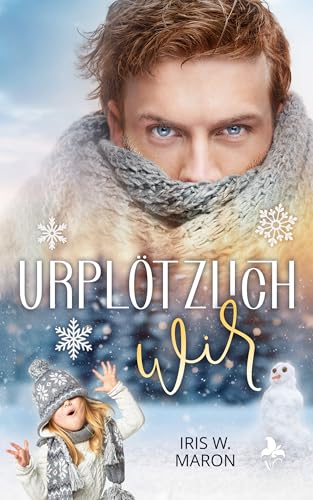 Urplötzlich wir (Archäologen in Love 2)