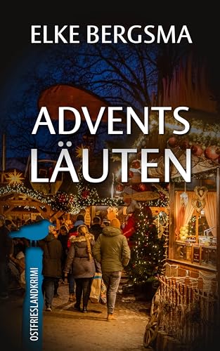 Adventsläuten - Ostfriesland-Kurzkrimi (Büttner und Hasenkrug ermitteln 37)