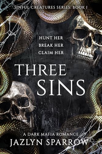 THREE SINS: A Dark Mafia Stalker Romance (Sinful Creatures Book 1)