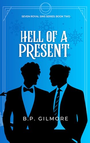 Hell of a Present: A spicy holiday second chance romance (Seven Royal Sins, Band 2)