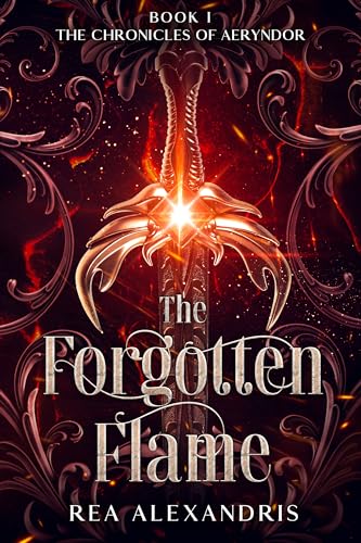 The Forgotten Flame: An Enemies-to-Lovers Fantasy Romance (The Chronicles of Aeryndor Book 1)