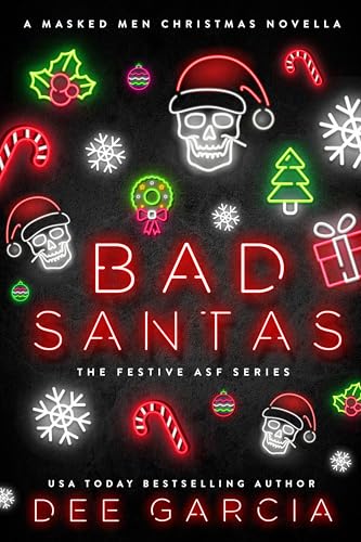 Bad Santas: A Masked Men Christmas Novella (Festive ASF)