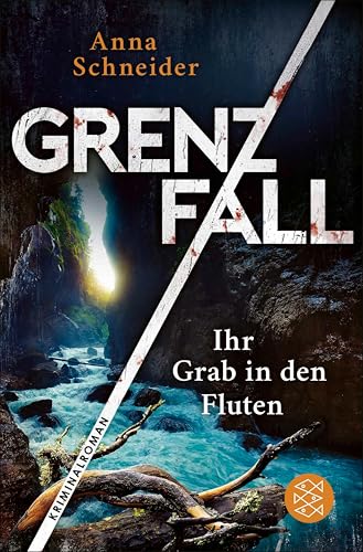 Grenzfall – Ihr Grab in den Fluten: Kriminalroman | Die grenzüberschreitende Bestseller-Serie zwischen Deutschland & Österreich (Jahn und Krammer ermitteln 6)