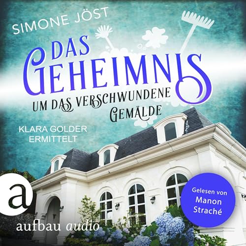 Das Geheimnis um das verschwundene Gemälde: Klara Golder ermittelt 6