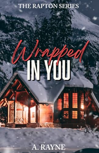 Wrapped in you: The Rapton Series