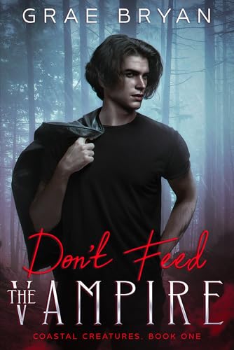 Don't Feed the Vampire (Coastal Creatures Book 1)