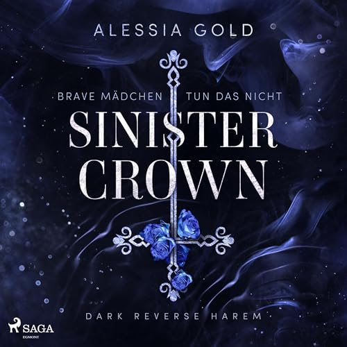 Sinister Crown - Brave Mädchen tun das nicht: Sinister Royals - Band 1
