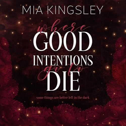 Where Good Intentions Go To Die