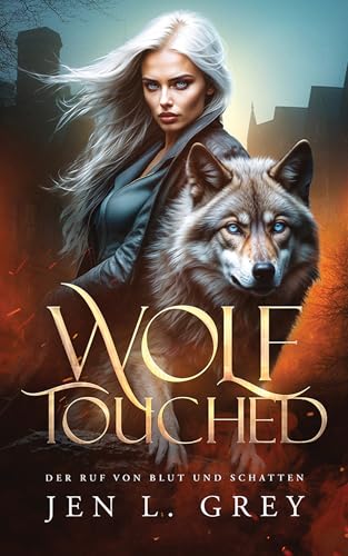 Wolf Touched (Das Lied von Blut und Schatten 3)