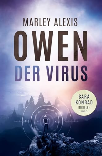 Der Virus: Sara Konrad Thriller