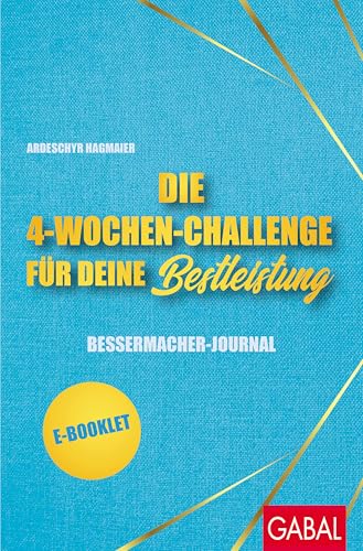 Die 4-Wochen-Challenge für Deine Bestleistung (Dein Leben)