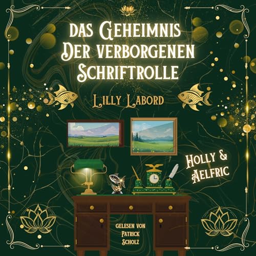 Das Geheimnis der verborgenen Schriftrolle: Holly & Aelfric (Die Asperischen Magier)