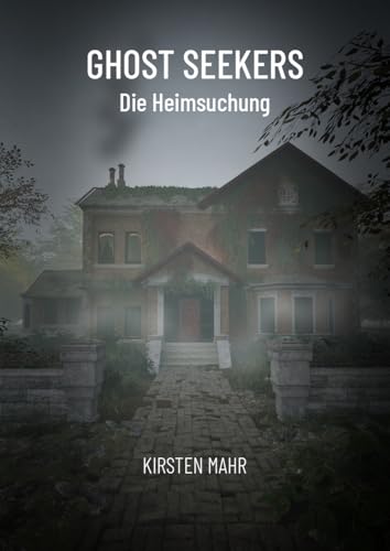 Ghost Seekers: Die Heimsuchung