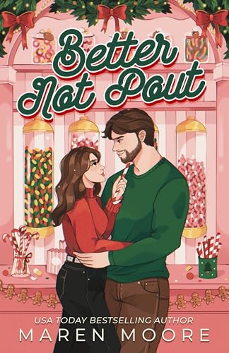 Better Not Pout: A small town, fake HOLI-dating romance (Mistletoe Falls Book 1)