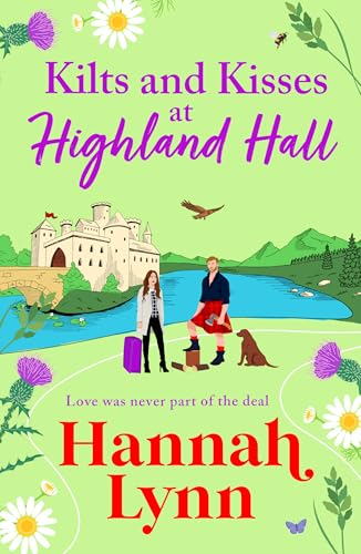 Kilts and Kisses at Highland Hall: A feel-good and escapist romantic read from Hannah Lynn for 2026
