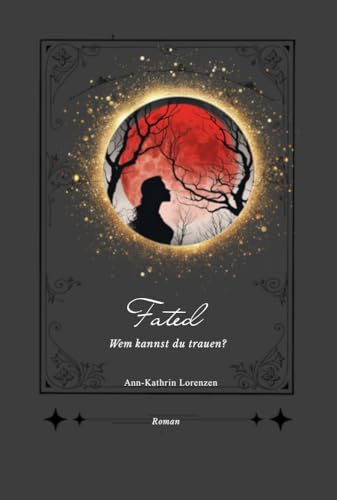 Fated: Wem kannst du trauen?
