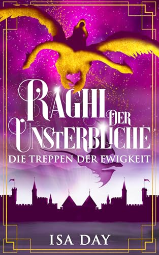 Raghi der Unsterbliche (Die Treppen der Ewigkeit 4)