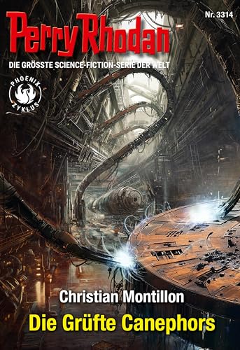 Perry Rhodan 3314: Die Grüfte Canephors: Perry Rhodan-Zyklus "Phoenix" (Perry Rhodan-Erstauflage)