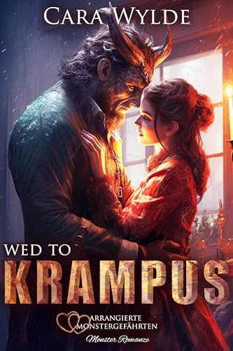 Wed to Krampus: Monster Romanze (Arrangierte Monstergefährten)