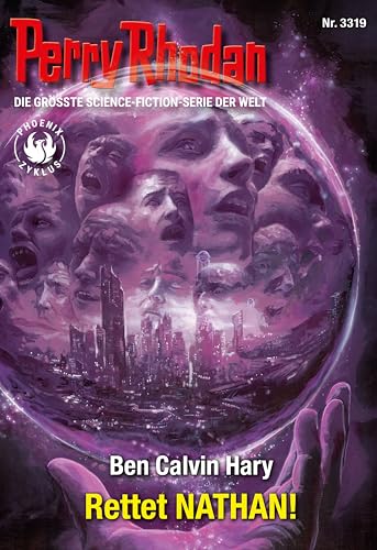 Perry Rhodan 3319: Rettet NATHAN!: Perry Rhodan-Zyklus "Phoenix" (Perry Rhodan-Erstauflage)