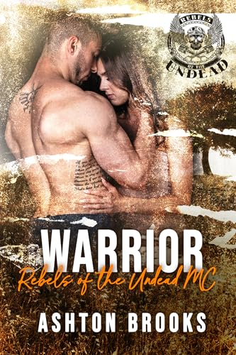 Warrior (Rebels of the Undead MC Book 1)
