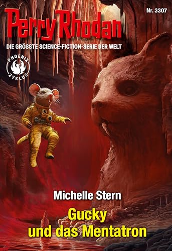 Perry Rhodan 3307: Gucky und das Mentatron: Perry Rhodan-Zyklus "Phoenix" (Perry Rhodan-Erstauflage)