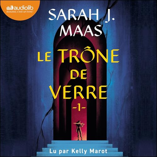 Le Trône de verre: Throne of Glass - Tome 1