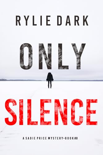 Only Silence (A Sadie Price FBI Suspense Thriller—Book 8)