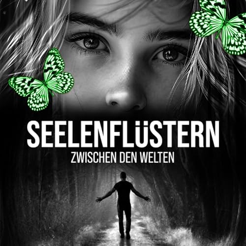 Seelenflüstern: Zwischen den Welten