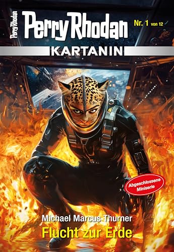 Kartanin 1: Flucht zur Erde: Miniserie (PERRY RHODAN-Kartanin)