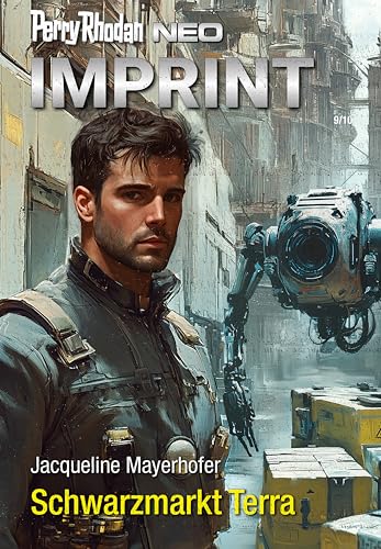 Perry Rhodan Neo 358: Schwarzmarkt Terra: Staffel: Imprint