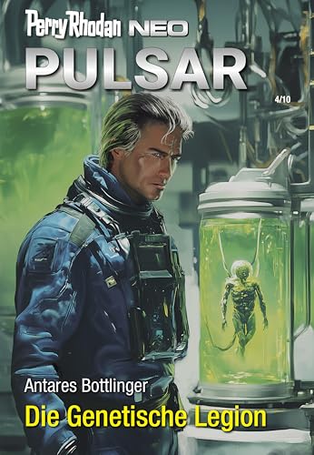 Perry Rhodan Neo 363: Die Genetische Legion: Staffel: Pulsar