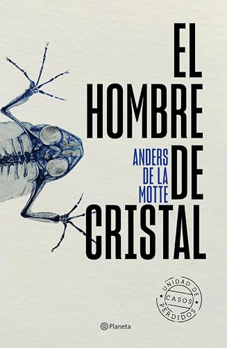 El hombre de cristal (Unidad de Casos Perdidos nº 2)