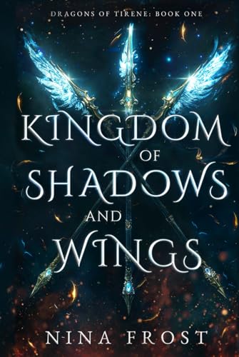 Kingdom of Shadows and Wings (Dragons of Tirene, Band 1)