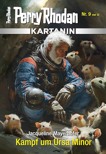 Kartanin 9: Kampf um Ursa Minor: Miniserie (PERRY RHODAN-Kartanin)
