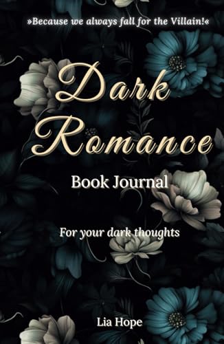 Dark Romance Book Journal: "Because we always fall for the villain."