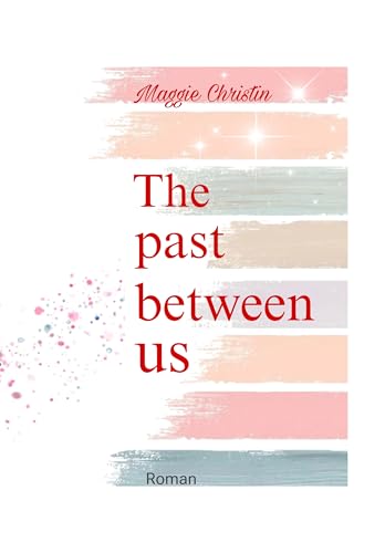 The past between us