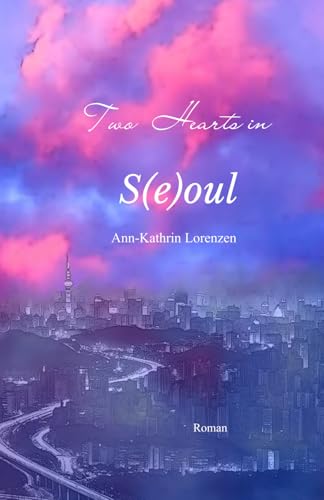 Two Hearts in S(e)oul (Love X-Zone)
