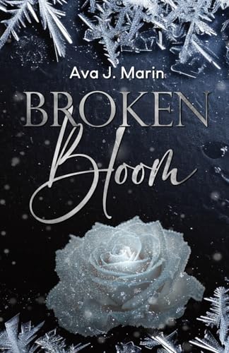 Broken Bloom: Winterliche Dark Romance