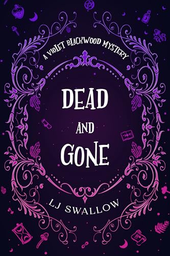 Dead and Gone: Ein Violet-Blackwood-Krimi (Thornwood Academy)