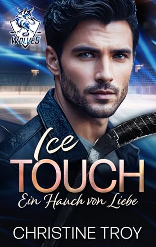 ICE TOUCH: Ein Hauch von Liebe (ICE WOLVES 3)