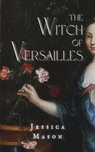 The Witch of Versailles