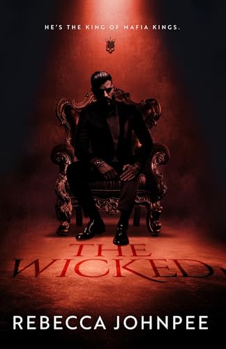 The Wicked: A Dark Mafia Romance (The Wicked Trilogy Book 1)